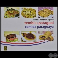 TEMBI’U PARAGUAI - COMIDA PARAGUAYA (20ª EDICIÓN) - Por JOSEFINA VELILLA DE AQUINO 	